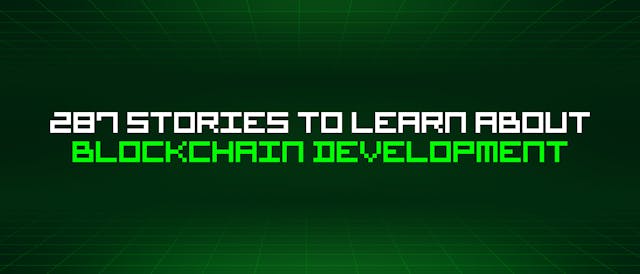 /287-stories-to-learn-about-blockchain-development feature image