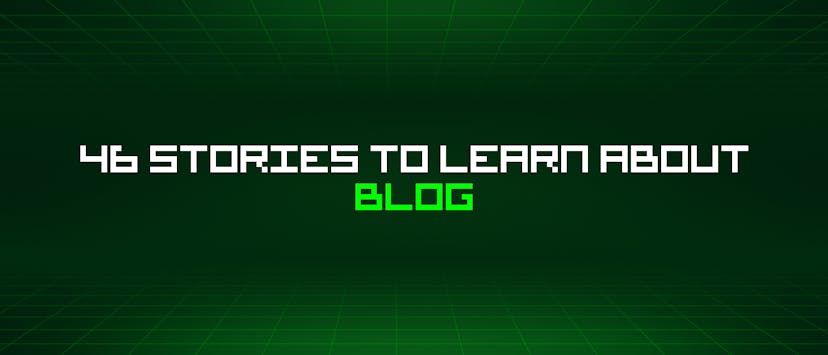 /46-stories-to-learn-about-blog feature image