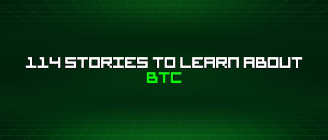/114-stories-to-learn-about-btc feature image