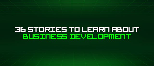 /36-stories-to-learn-about-business-development feature image