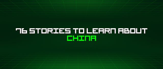 /76-stories-to-learn-about-china feature image