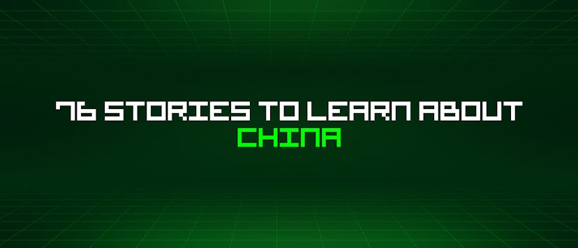 /76-stories-to-learn-about-china feature image