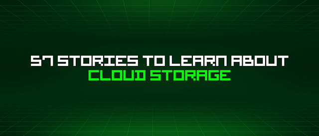 /57-stories-to-learn-about-cloud-storage feature image