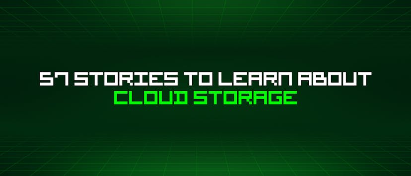 /57-stories-to-learn-about-cloud-storage feature image