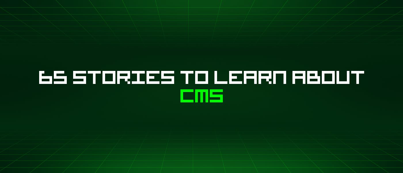 65 историй о CMS (системах управления контентом) для изучения