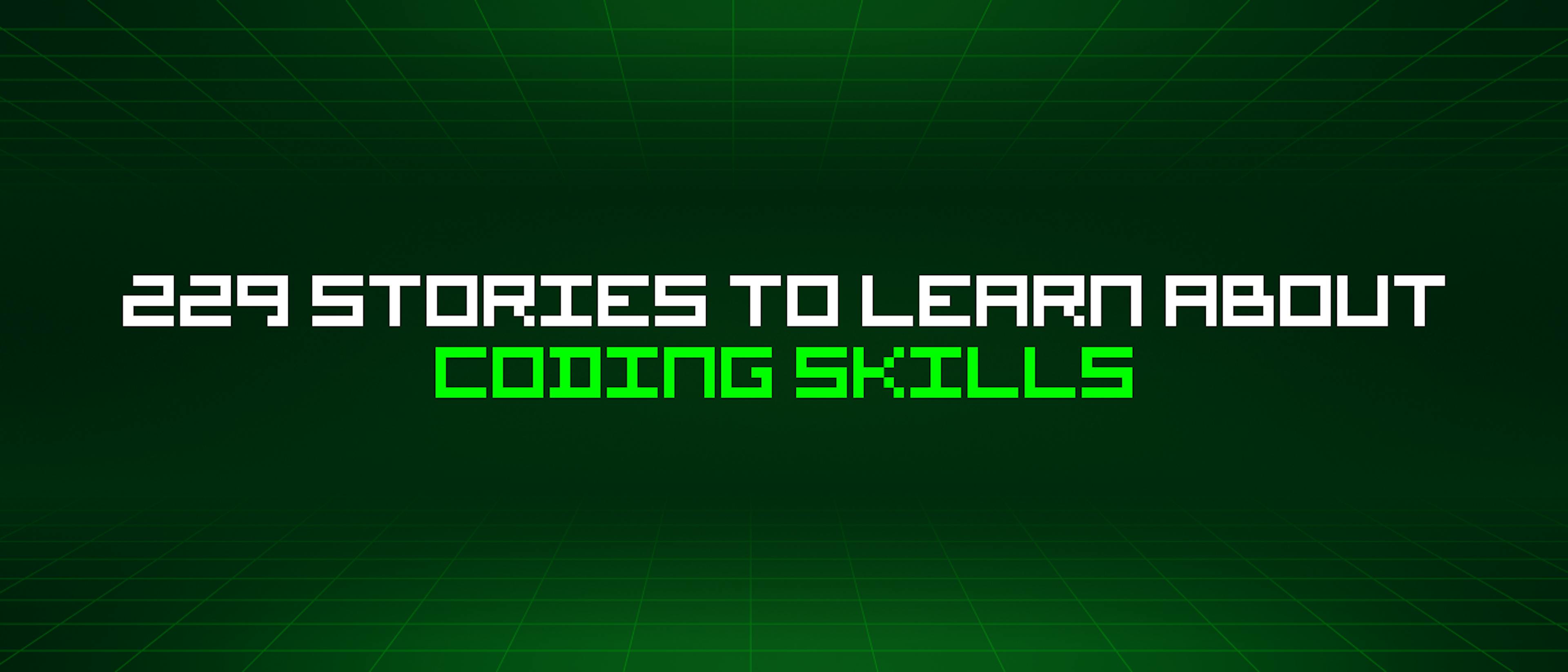 /229-stories-to-learn-about-coding-skills feature image