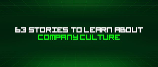 /63-stories-to-learn-about-company-culture feature image
