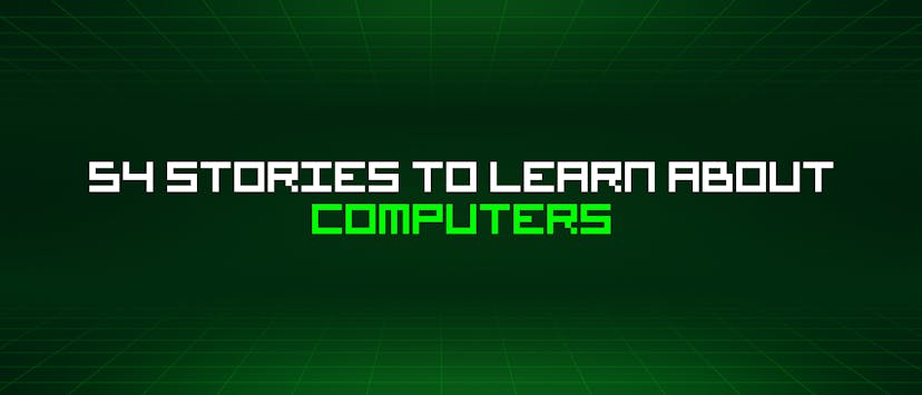 /54-stories-to-learn-about-computers feature image
