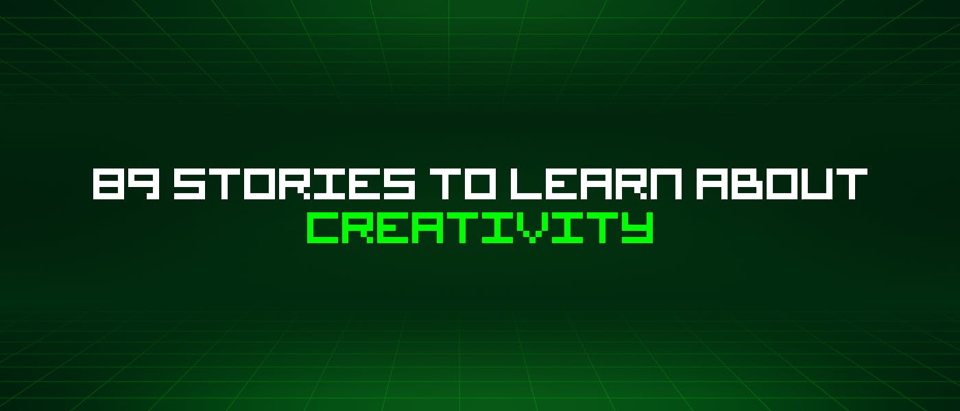 /89-stories-to-learn-about-creativity feature image