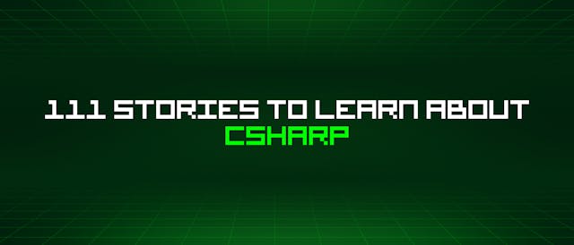 /111-stories-to-learn-about-csharp feature image