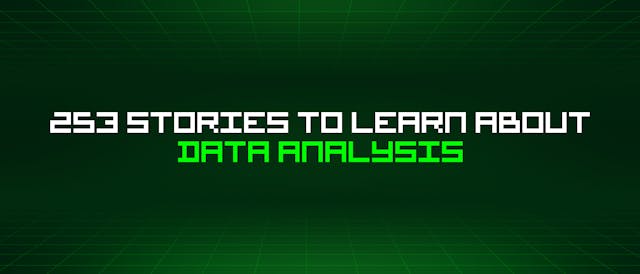 /253-stories-to-learn-about-data-analysis feature image