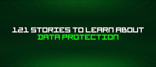 /121-stories-to-learn-about-data-protection feature image