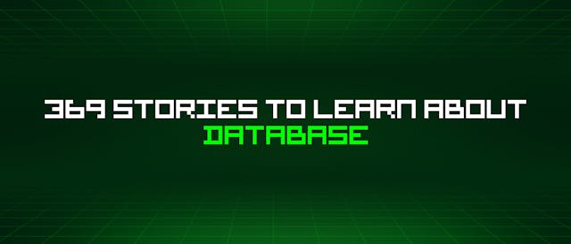 /369-stories-to-learn-about-database feature image