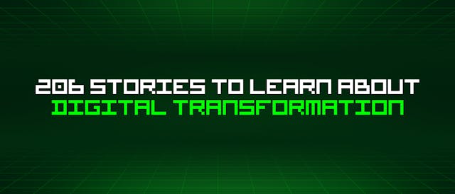/206-stories-to-learn-about-digital-transformation feature image