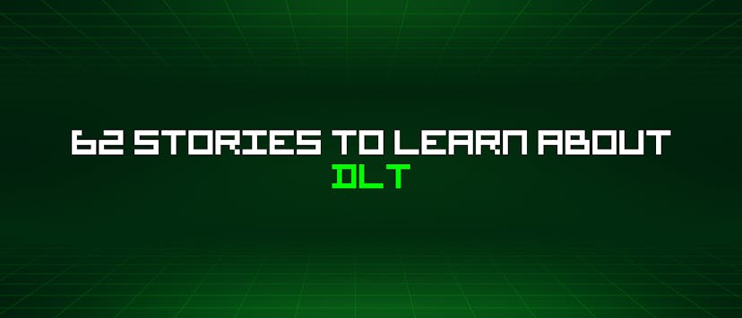 /62-stories-to-learn-about-dlt feature image