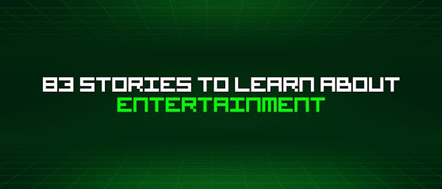 /83-stories-to-learn-about-entertainment feature image