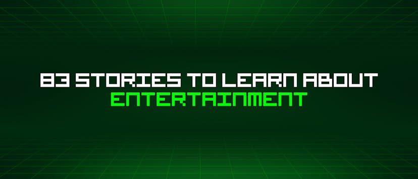 /83-stories-to-learn-about-entertainment feature image