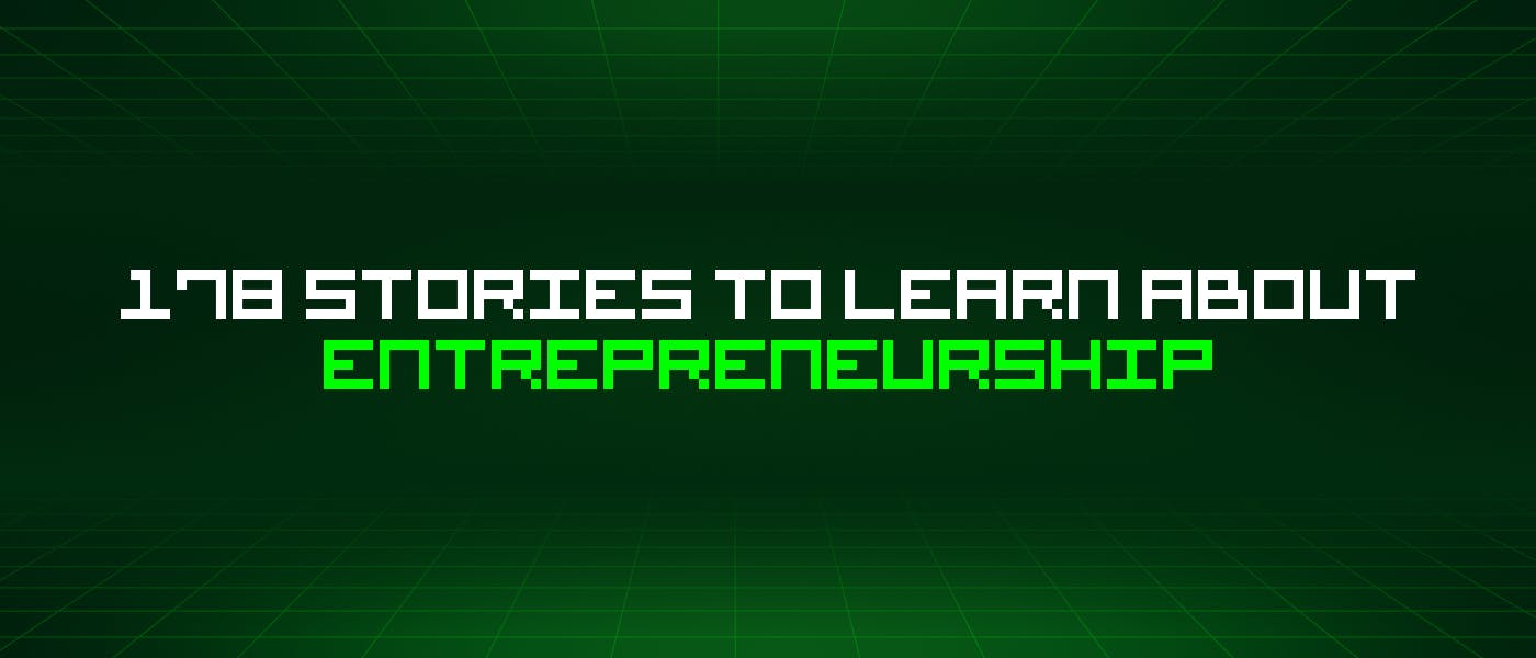 /178-stories-to-learn-about-entrepreneurship feature image