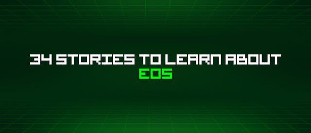 /34-stories-to-learn-about-eos feature image
