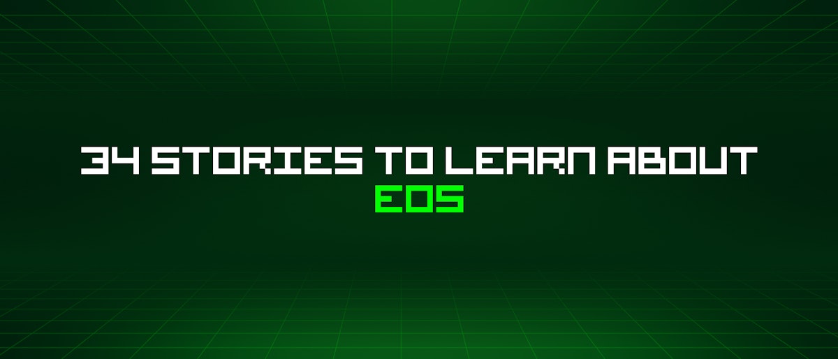 featured image - 34 Stories To Learn About Eos