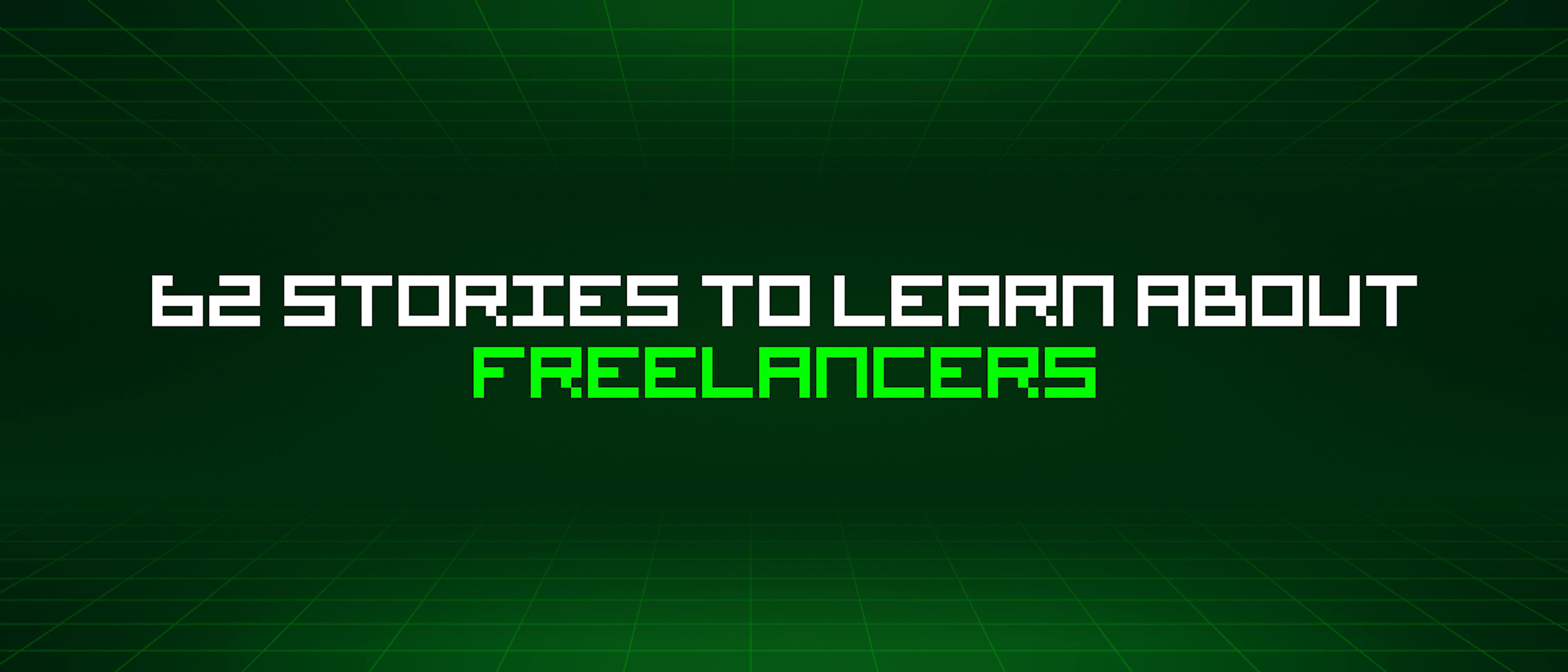 featured image - 62 Stories To Learn About Freelancers