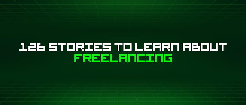 /126-stories-to-learn-about-freelancing feature image