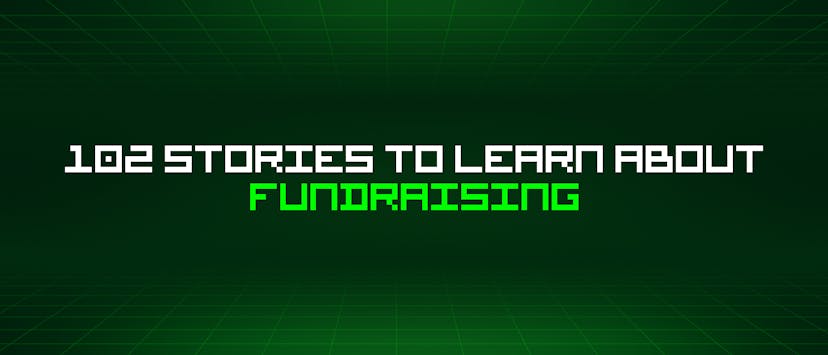 /102-stories-to-learn-about-fundraising feature image