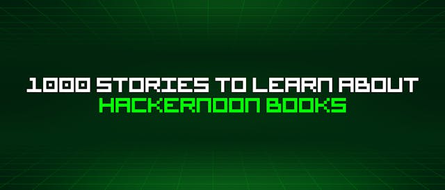 /1000-stories-to-learn-about-hackernoon-books feature image