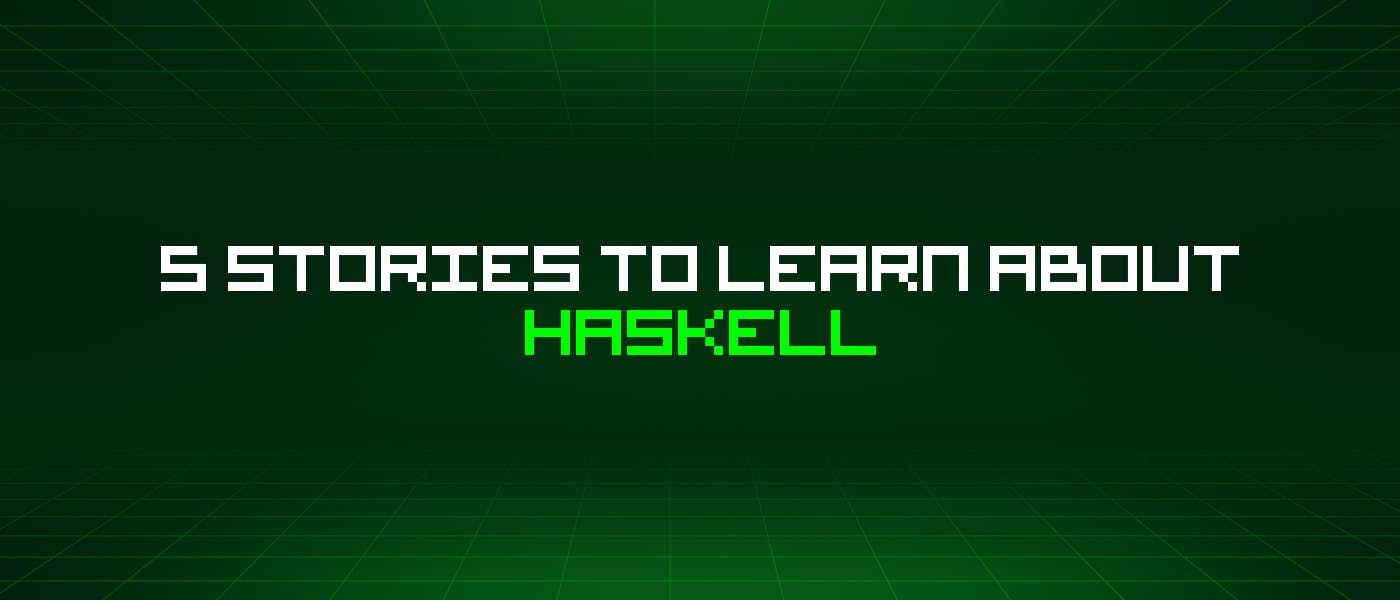 5 историй о Haskell, которые стоит узнать