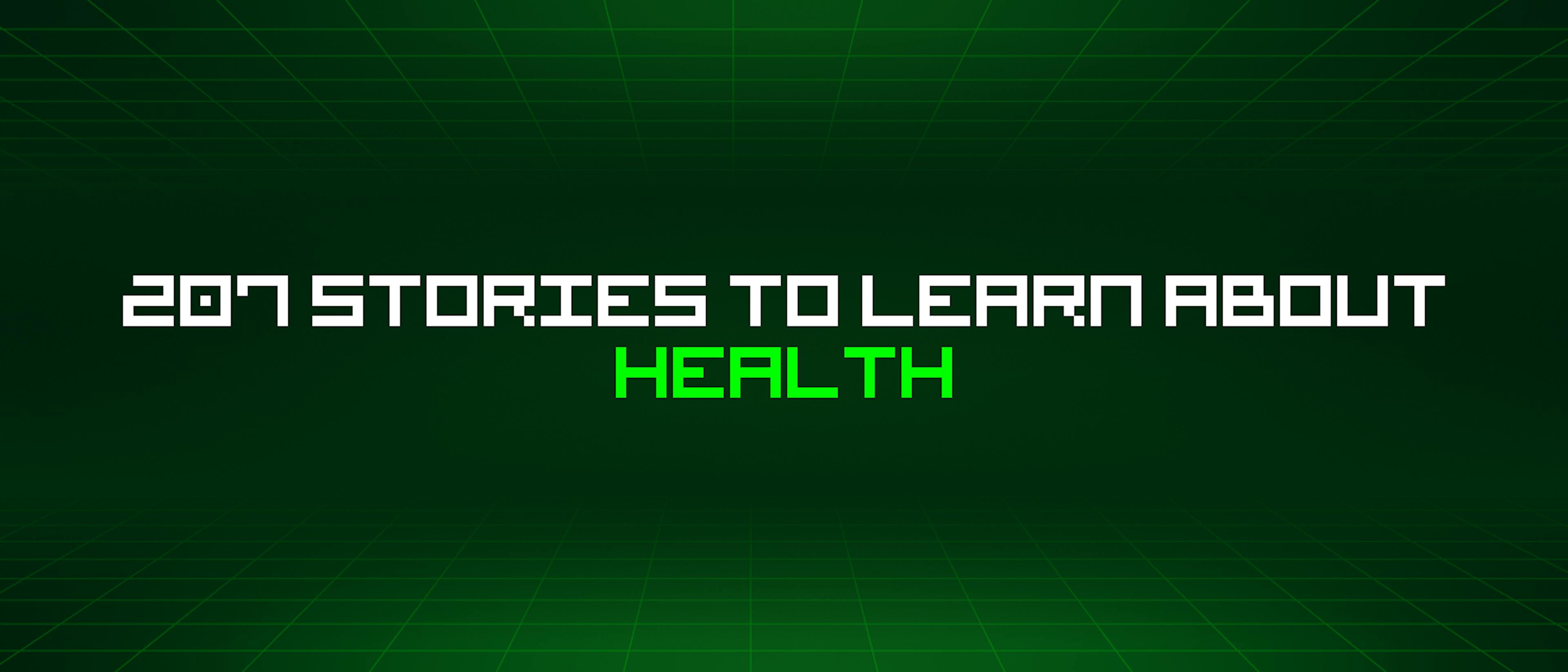 featured image - 207 Stories To Learn About Health