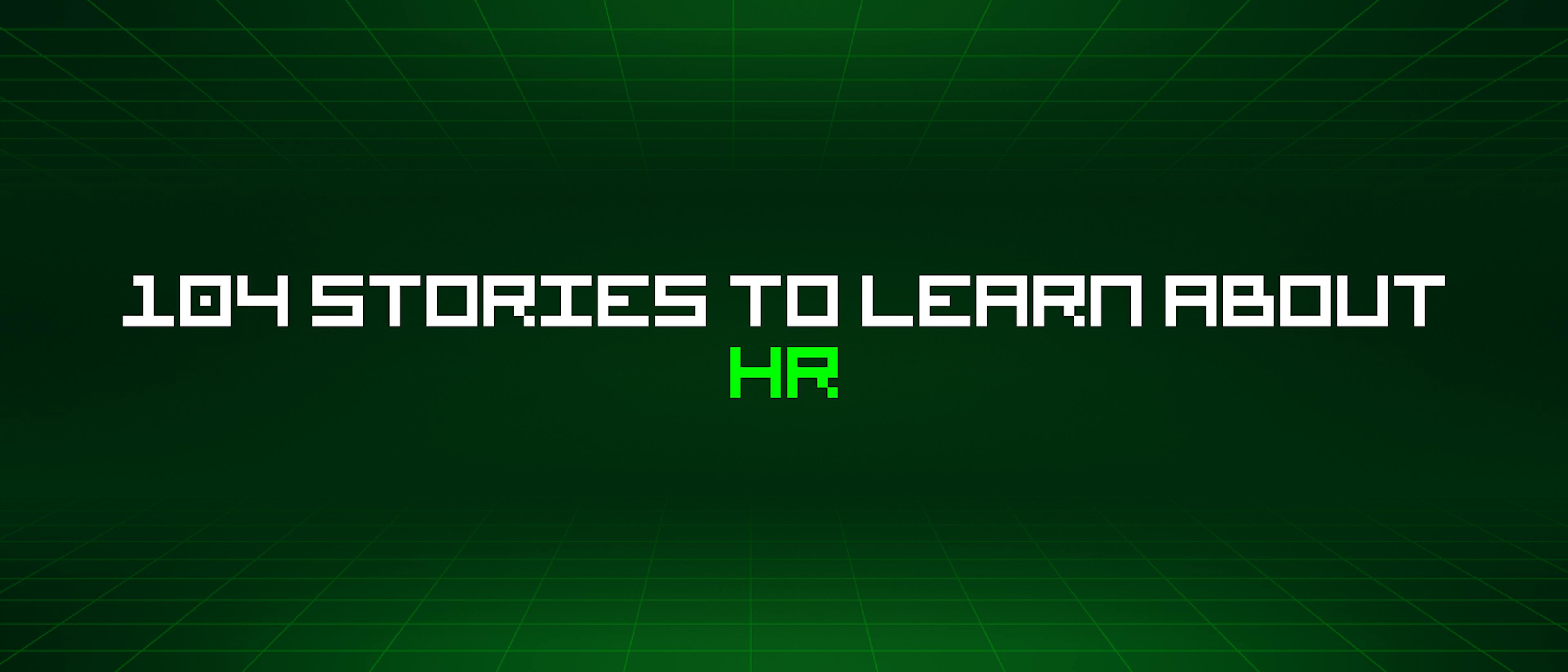 featured image - 104 Stories To Learn About Hr