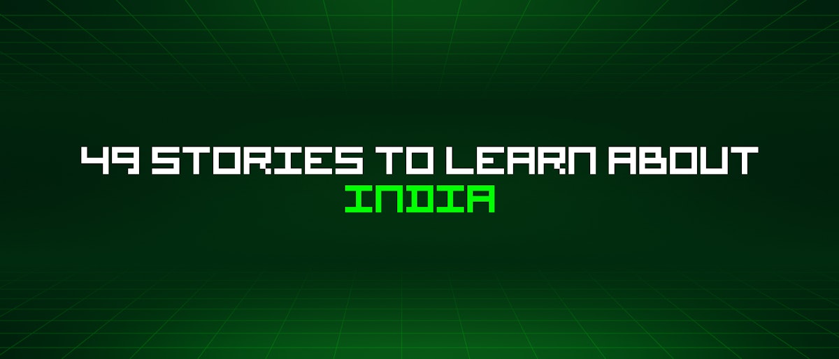 featured image - 49 Stories To Learn About India