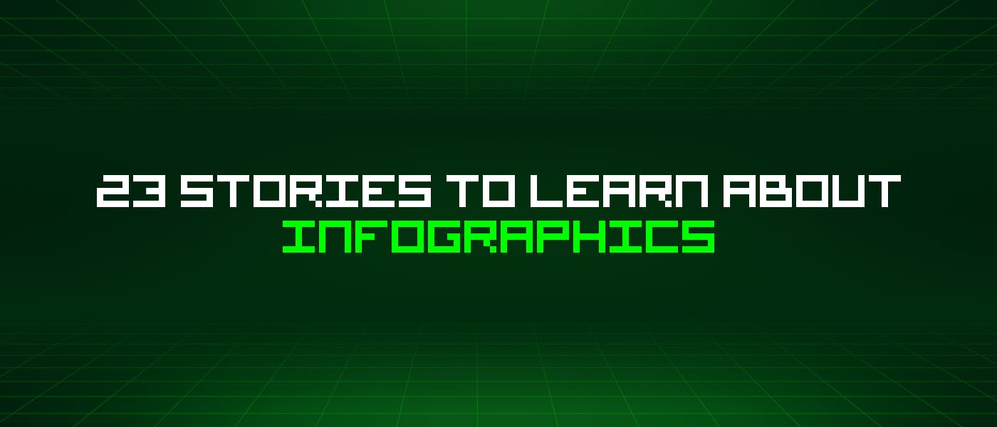 featured image - 23 Stories To Learn About Infographics