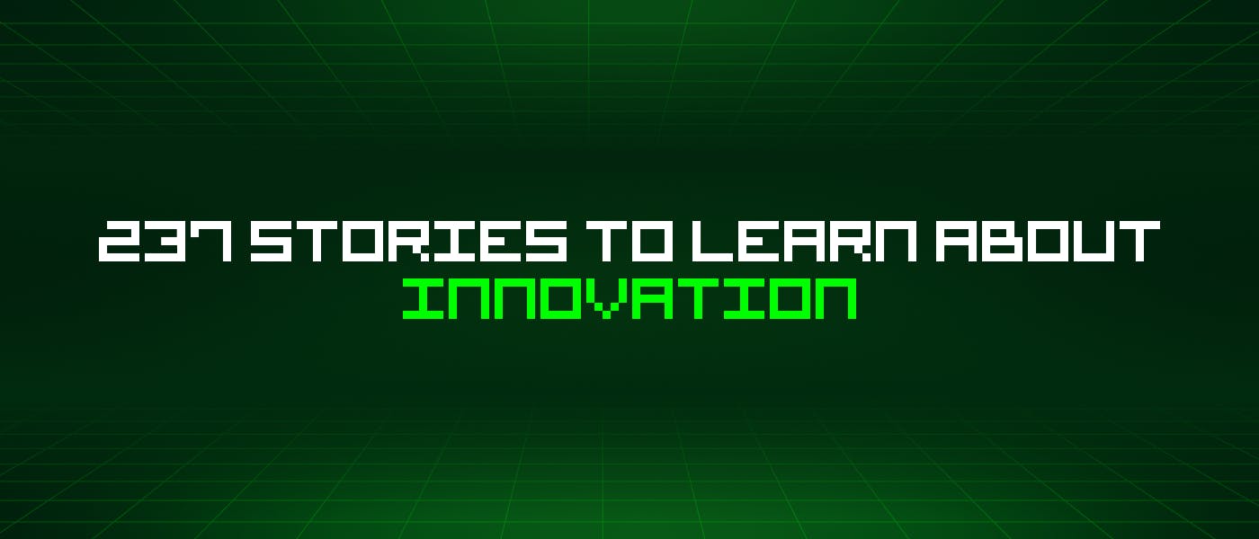 /237-stories-to-learn-about-innovation feature image