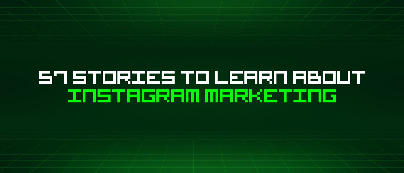 /57-stories-to-learn-about-instagram-marketing feature image