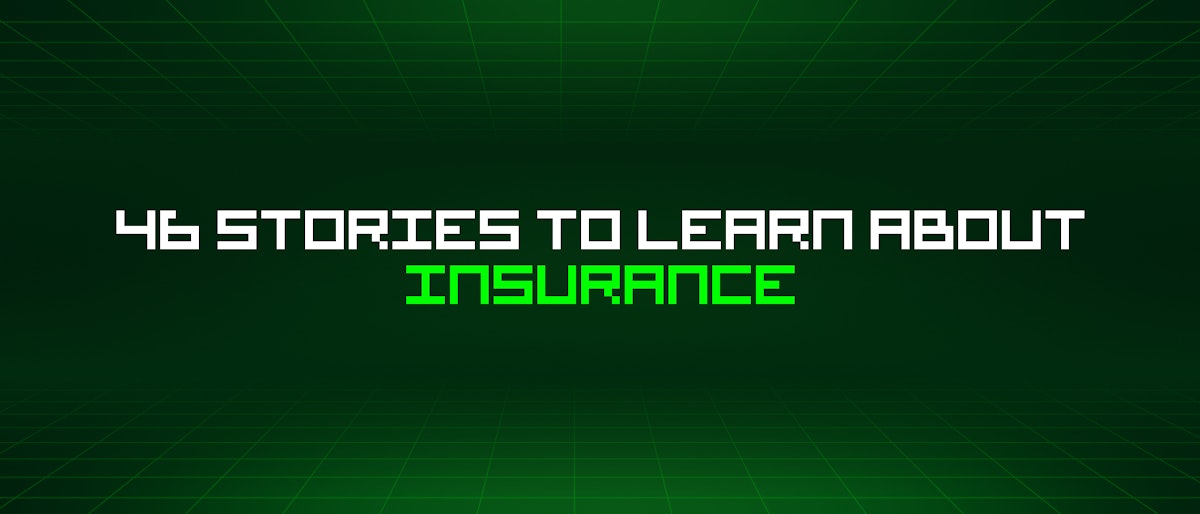 featured image - 46 Stories To Learn About Insurance
