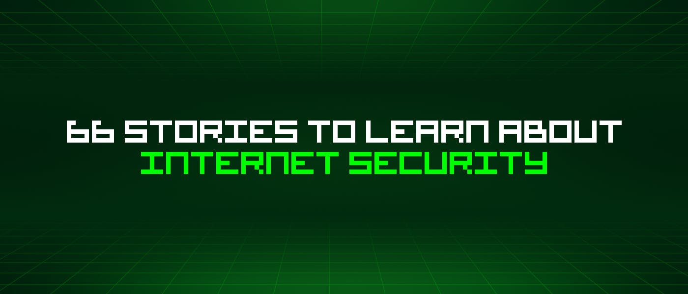 /66-stories-to-learn-about-internet-security feature image
