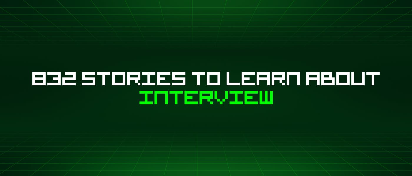 /832-stories-to-learn-about-interview feature image