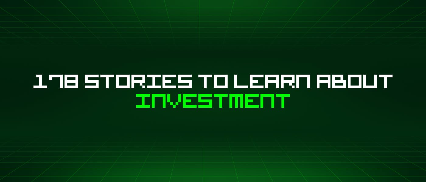 /178-stories-to-learn-about-investment feature image