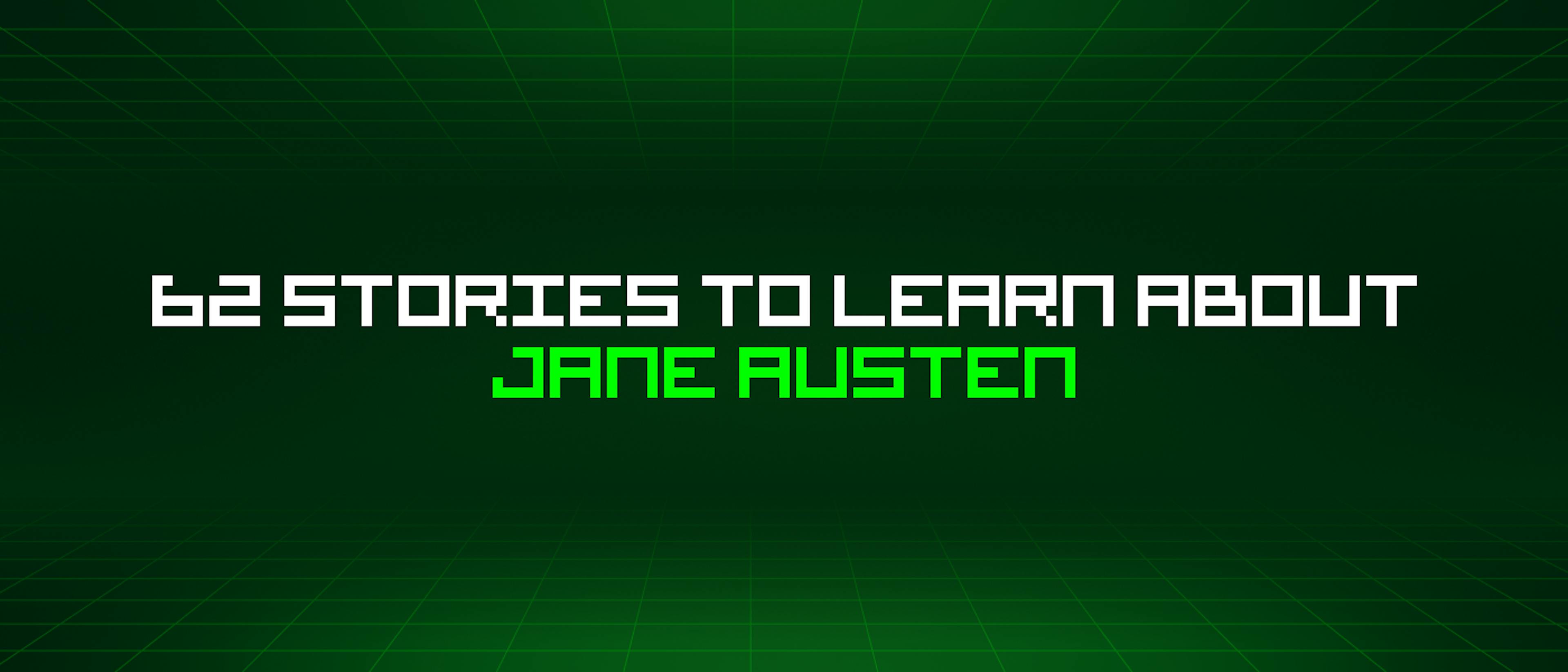 featured image - 62 Stories To Learn About Jane Austen