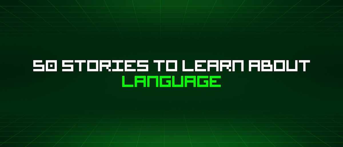 featured image - 50 Stories To Learn About Language