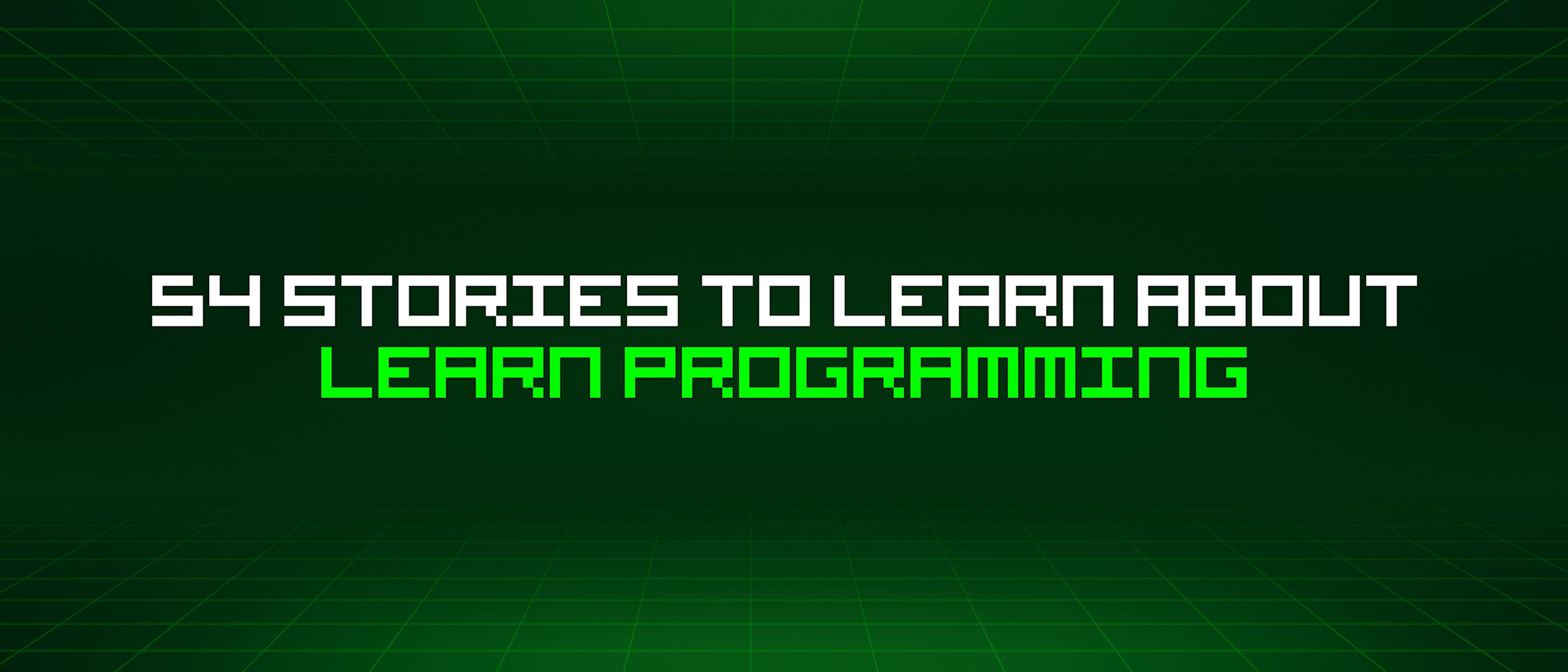 /54-stories-to-learn-about-learn-programming feature image