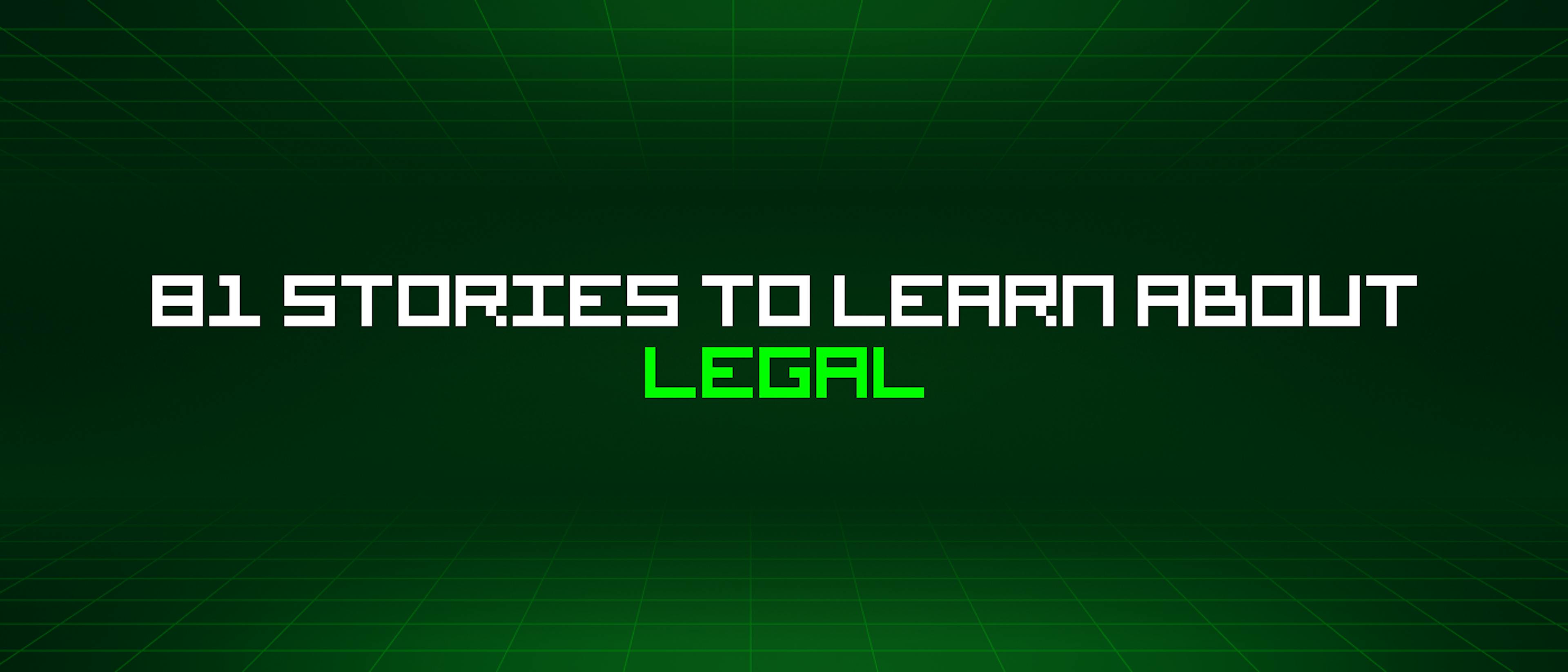 featured image - 81 Stories To Learn About Legal