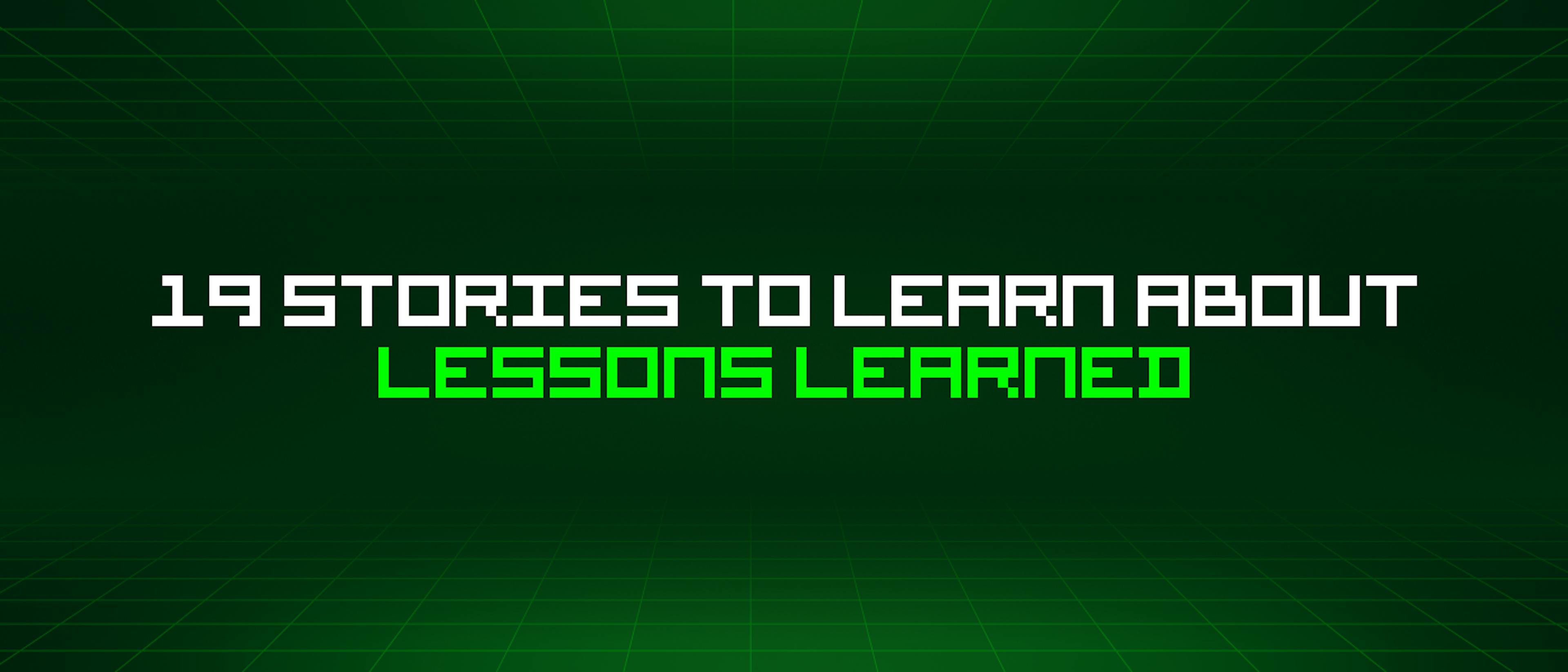 featured image - 19 Stories To Learn About Lessons Learned