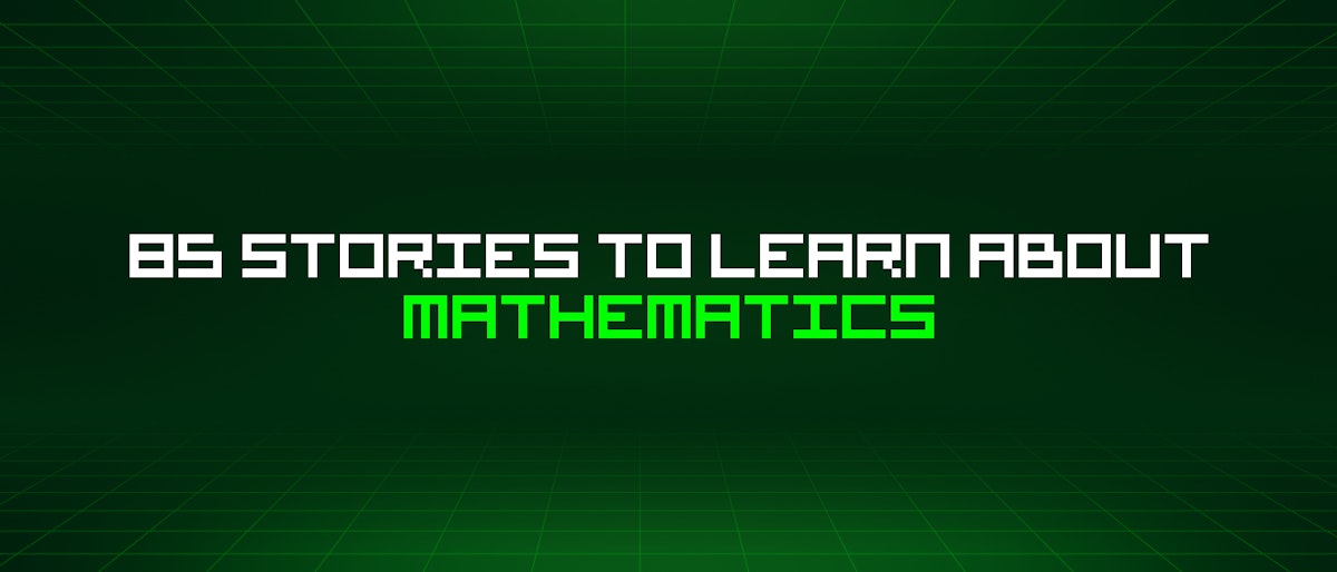 featured image - 85 Stories To Learn About Mathematics