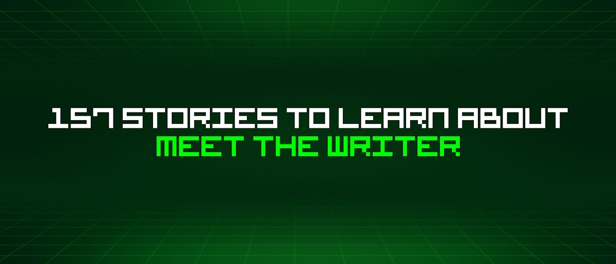 featured image - 157 Stories To Learn About Meet The Writer