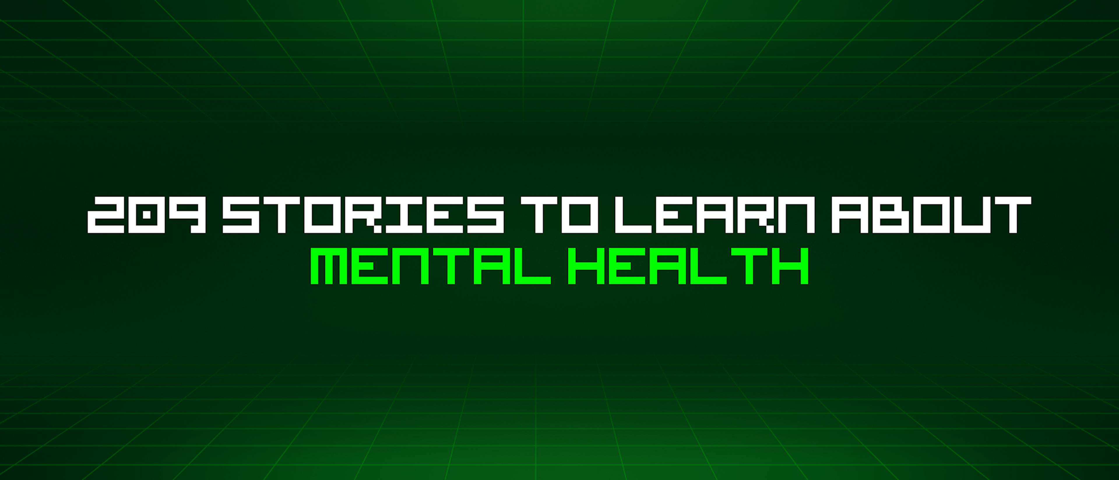 featured image - 209 Stories To Learn About Mental Health