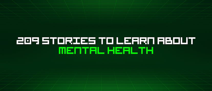 /209-stories-to-learn-about-mental-health feature image