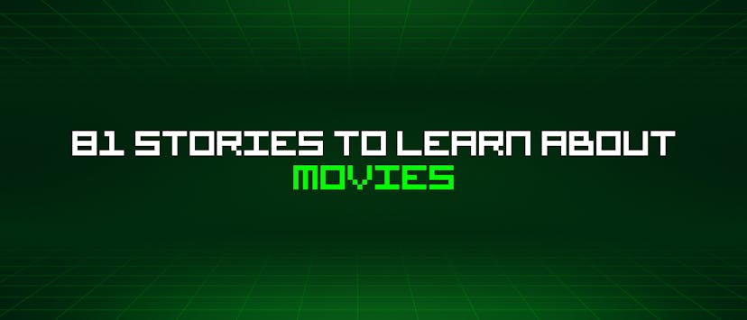 /81-stories-to-learn-about-movies feature image