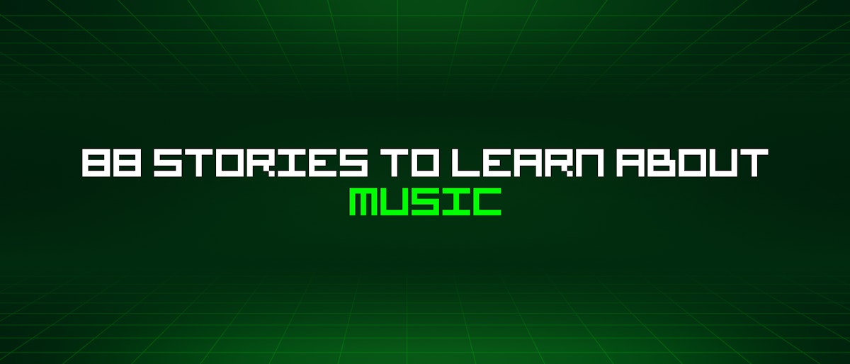 featured image - 88 Stories To Learn About Music